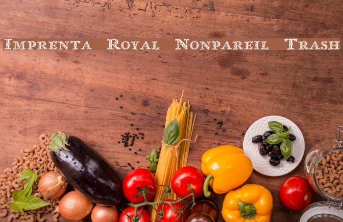 Imprenta Royal Nonpareil Trash Font examples
