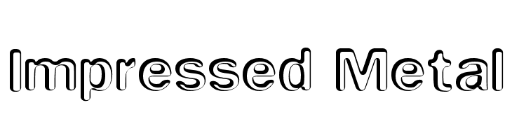 Impressed Metal Font