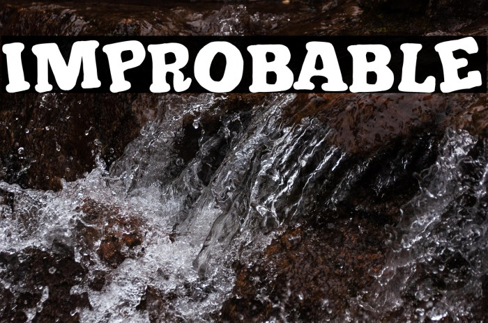 Improbable Example 1