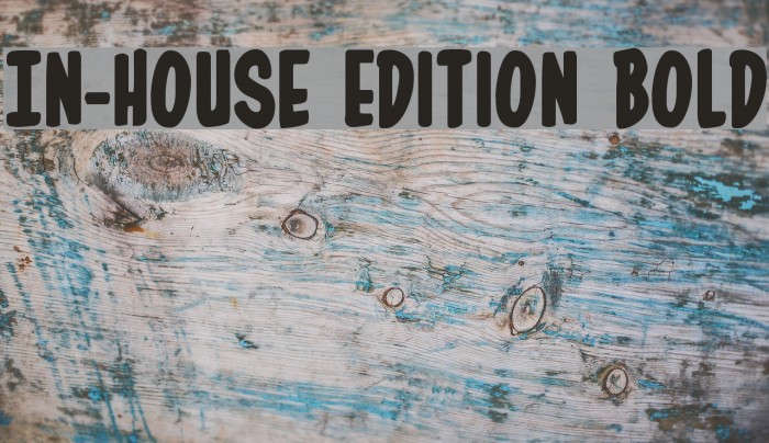 In-House Edition Bold Example 2