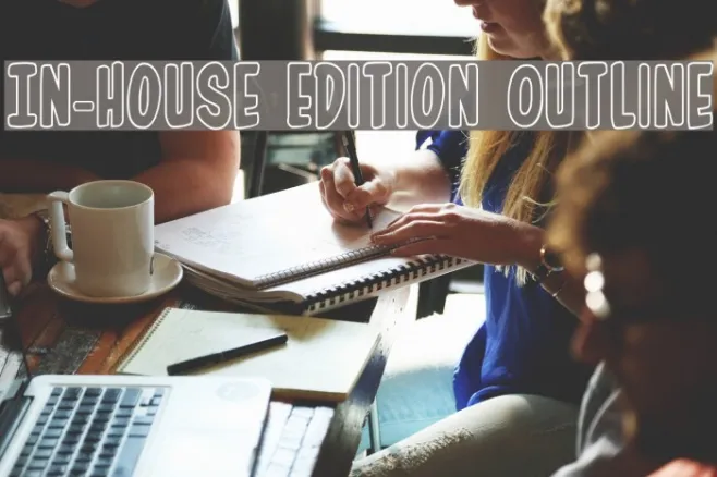 In-House Edition Outline Example 1