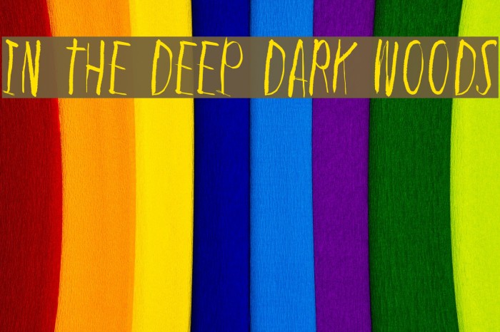 In the deep dark woods Font examples