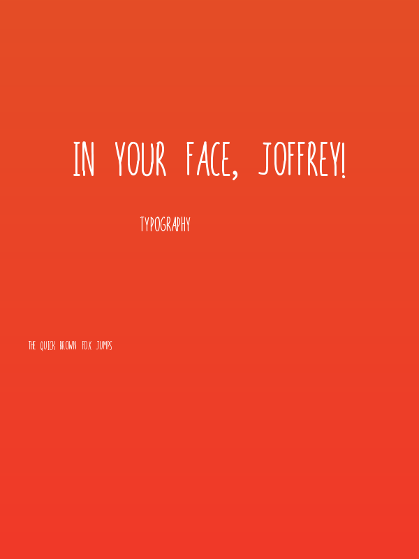 In your face, Joffrey! Poster