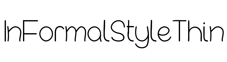 InFormal Style Thin  Free Fonts Download