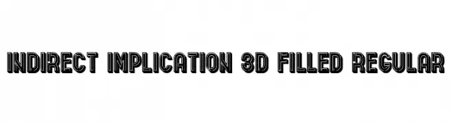 Indirect Implication 3D Filled Regular  フリーフォントのダウンロード