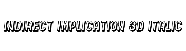 Indirect Implication 3D Italic  les polices de caractères gratuit tlcharger
