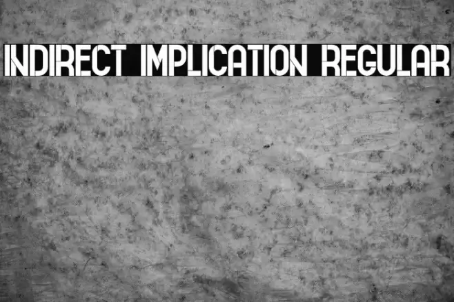 Indirect Implication Regular Font examples