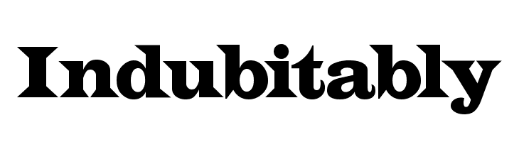 Indubitably Font