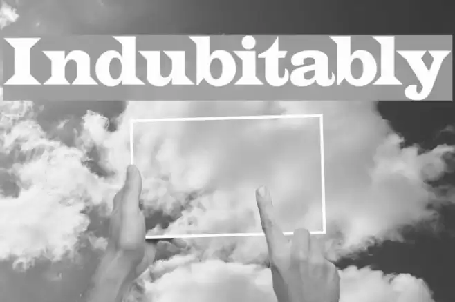 Indubitably Font examples