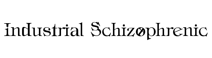 Industrial Schizophrenic  नि: शुल्क फ़ॉन्ट्स डाउनलोड