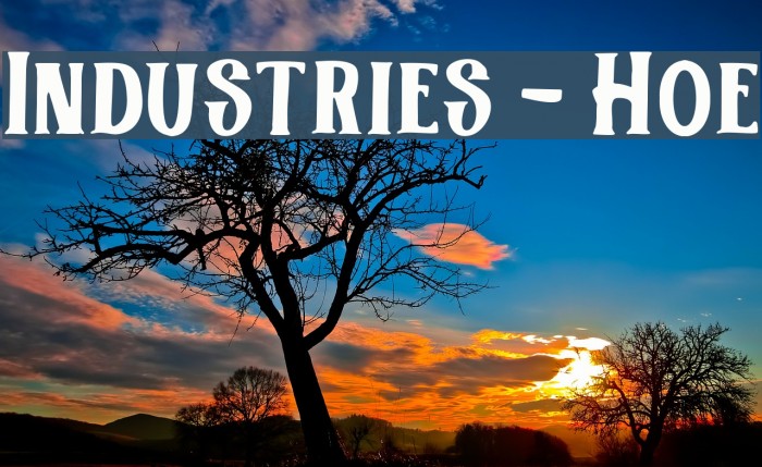 Industries - Hoe Font examples
