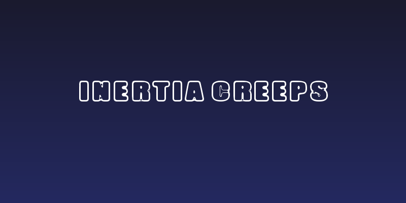 Inertia Creeps Social Header