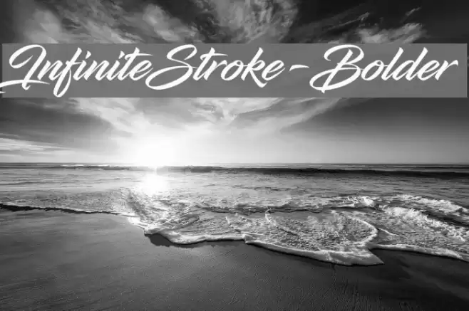 InfiniteStroke-Bolder Font examples