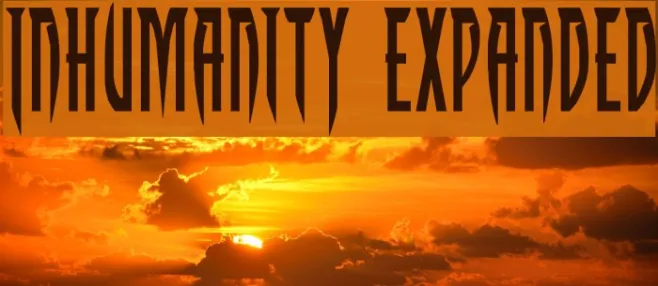 Inhumanity Expanded Example 2