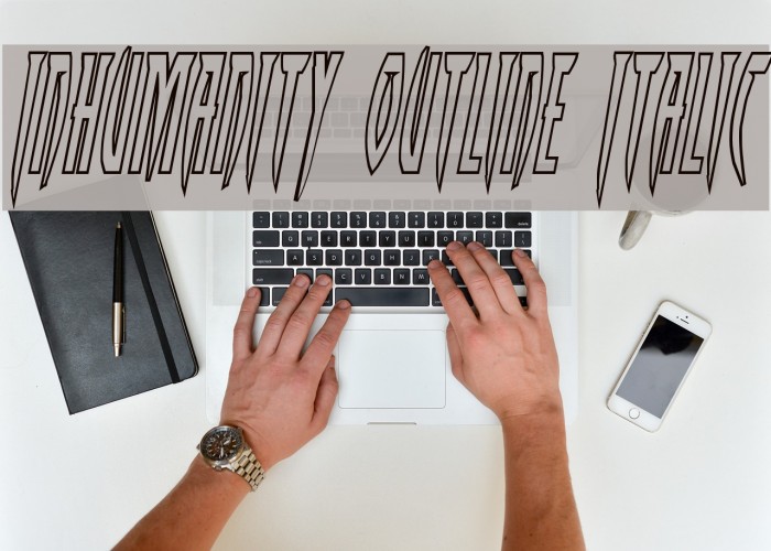 Inhumanity Outline Italic Font examples