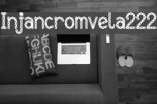 Injancromvela222 Шрифта examples