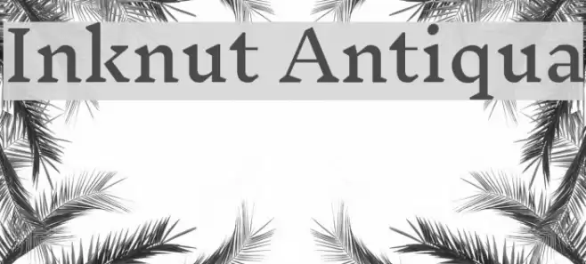Inknut Antiqua Font examples