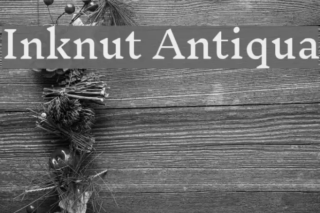 Inknut Antiqua Font examples
