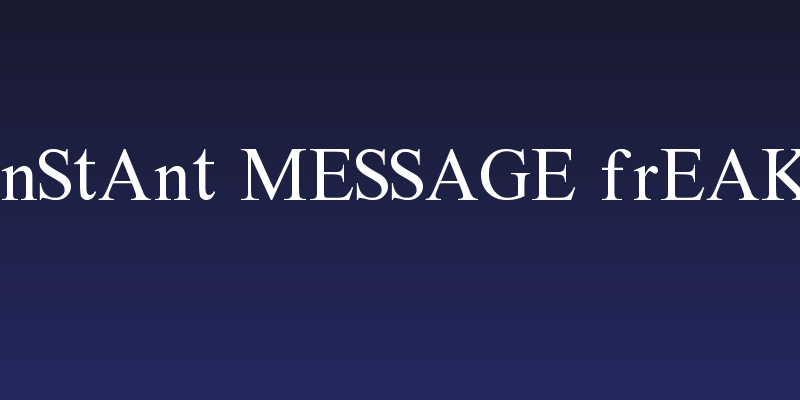 Instant Message Freak Social Header