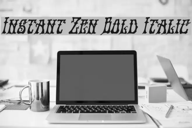 Instant Zen Bold Italic Font examples