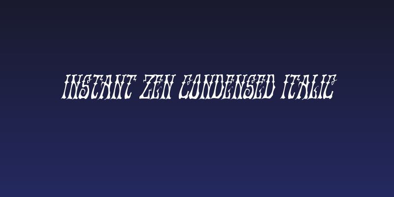 Instant Zen Condensed Italic Social Header