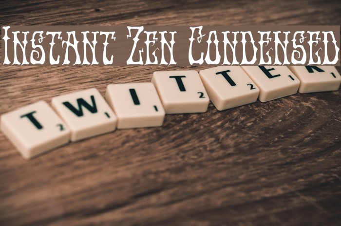 Instant Zen Condensed Font examples