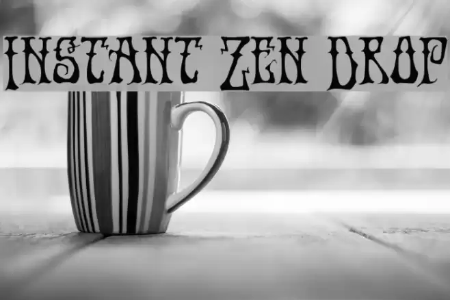 Instant Zen Drop Font examples