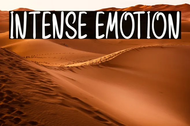 Intense Emotion Example 1