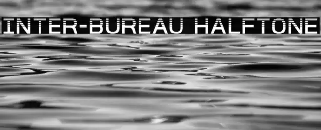 Inter-Bureau Halftone Schriftart examples