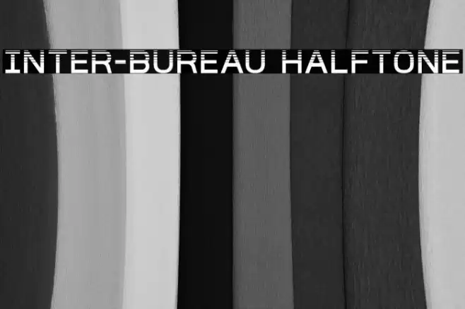 Inter-Bureau Halftone Schriftart examples