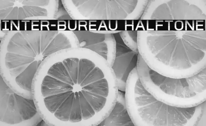 Inter-Bureau Halftone Schriftart examples