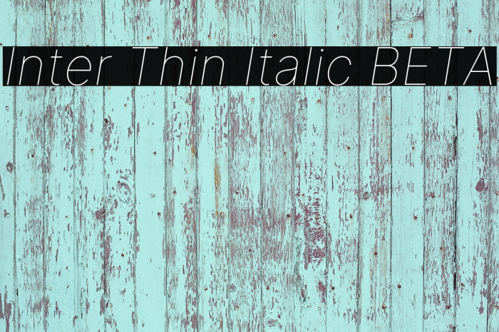 Inter Thin Italic BETA 字体 examples