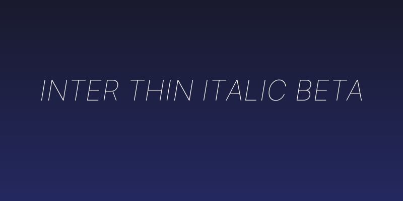 Inter Thin Italic BETA Social Header
