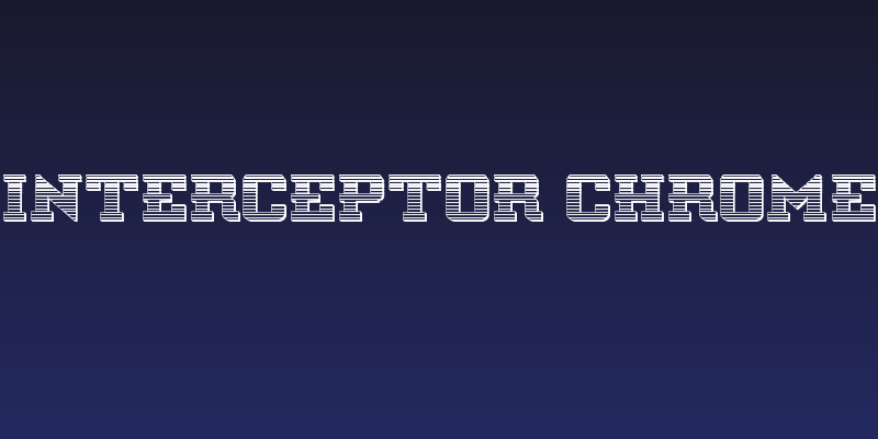 Interceptor Chrome Social Header