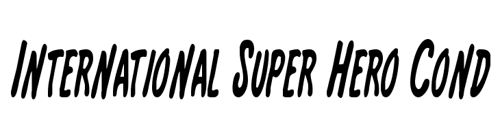 International Super Hero Cond Font