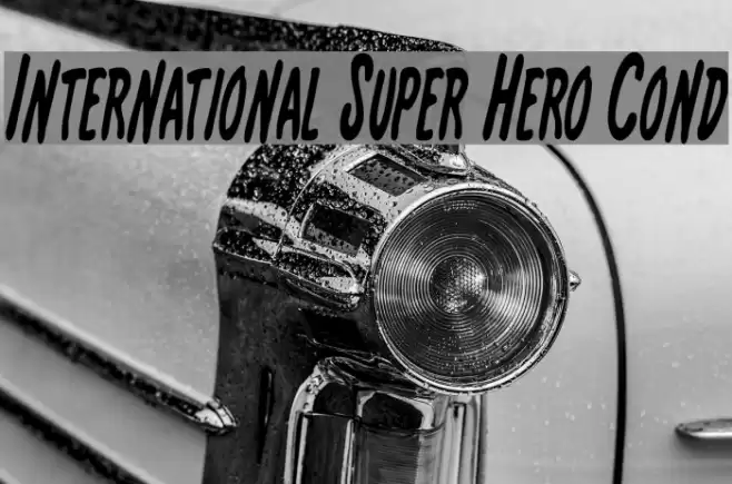 International Super Hero Cond Font examples