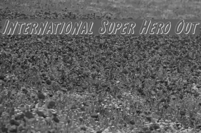 International Super Hero Out Caratteri examples