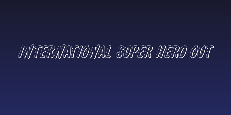 International Super Hero Out Social Header