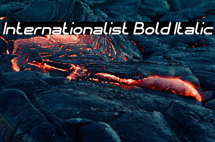 Internationalist Bold Italic Example 3