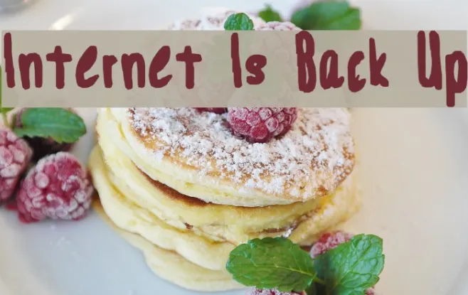 Internet Is Back Up Example 3