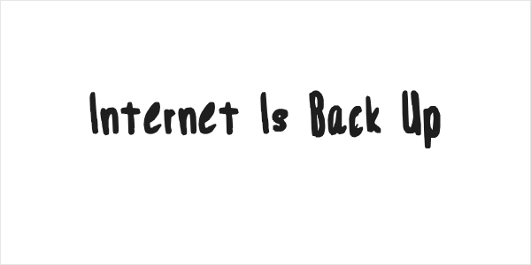 Internet Is Back Up Logo