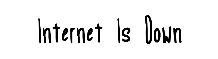 Internet Is Down  フリーフォントのダウンロード