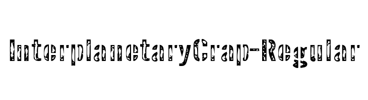 InterplanetaryCrap-Regular  font caratteri gratis