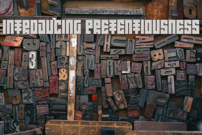 Introducing Pretentiousness Font examples