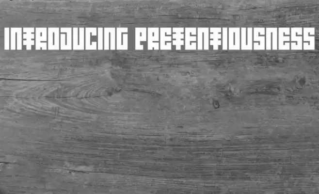 Introducing Pretentiousness Fuentes examples