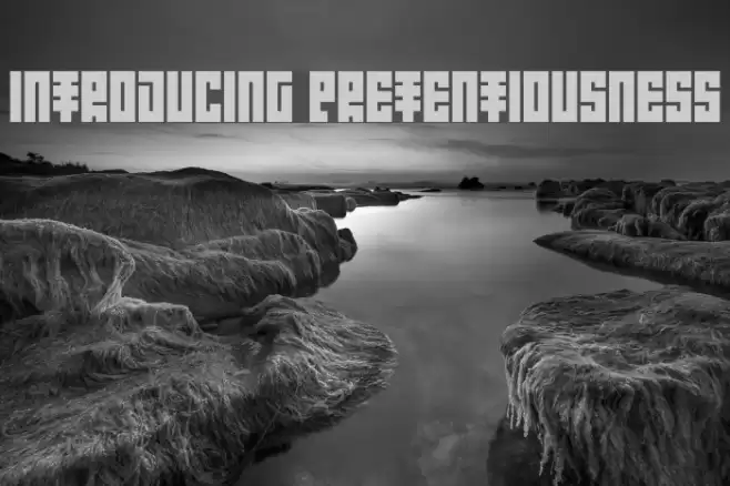 Introducing Pretentiousness Fuentes examples