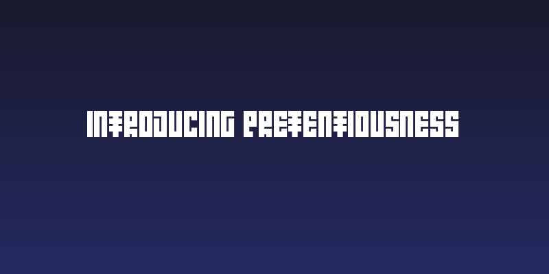 Introducing Pretentiousness Social Header