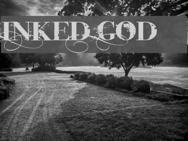 iNked God Font examples