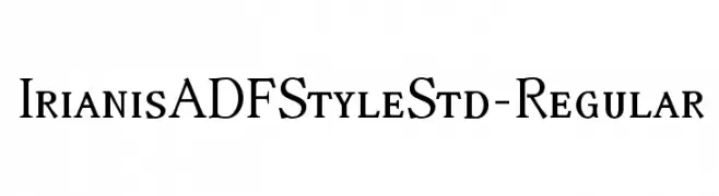 IrianisADFStyleStd-Regular  تنزيل الخطوط
