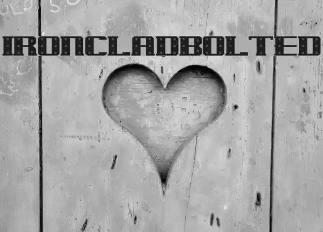 IronCladBolted Font examples